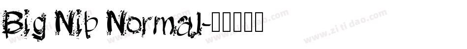Big Nib Normal字体转换